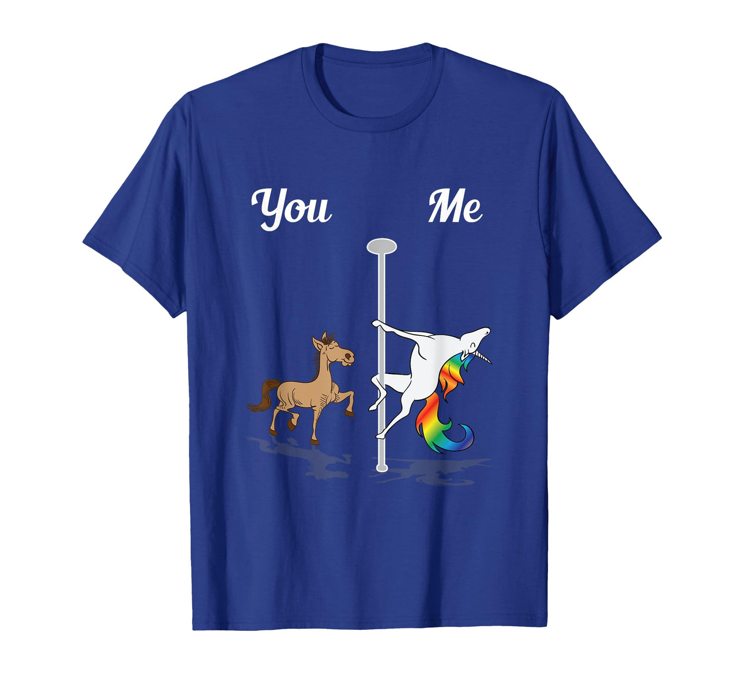 You Me Unicorn Pole Dancing Unicorn Rainbow Funny Dancer T-Shirt
