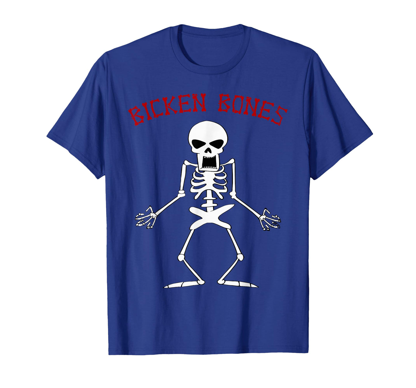 Bicken Bones Skeleton Halloween Funny Bones Love Women Men T-Shirt