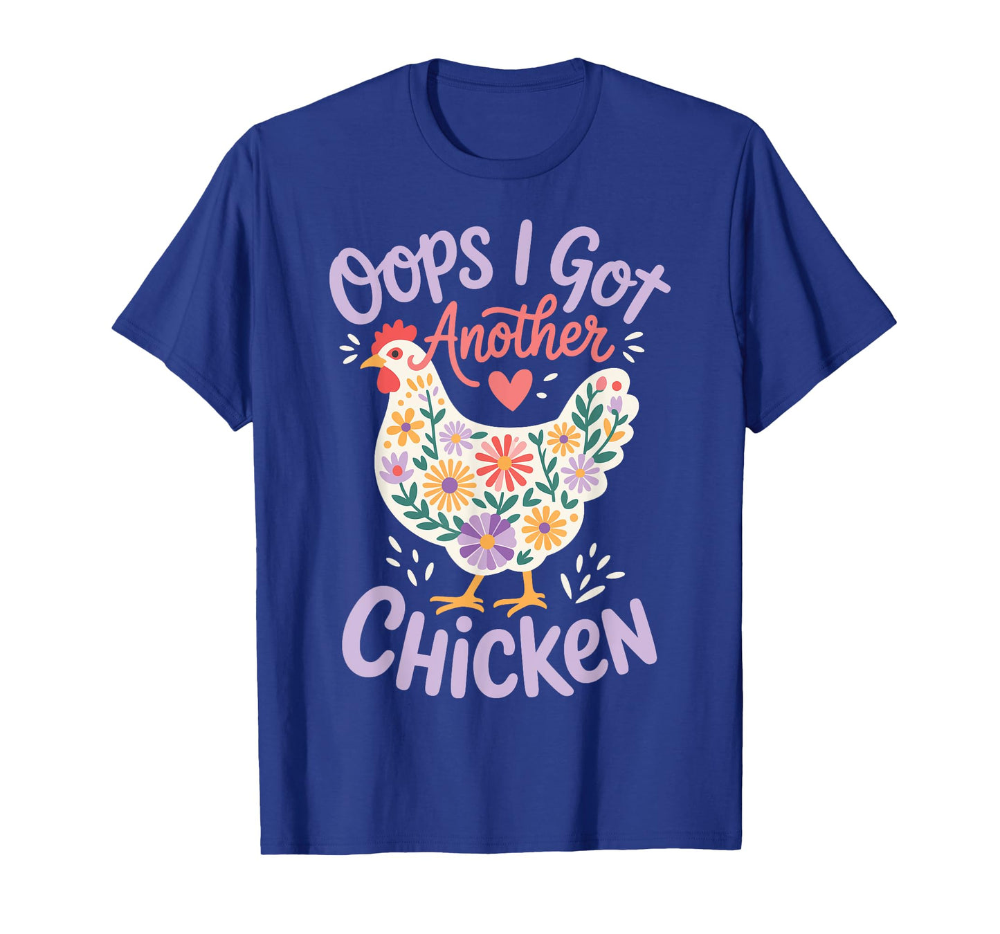 Oops I Got Another Chicken T-Shirt