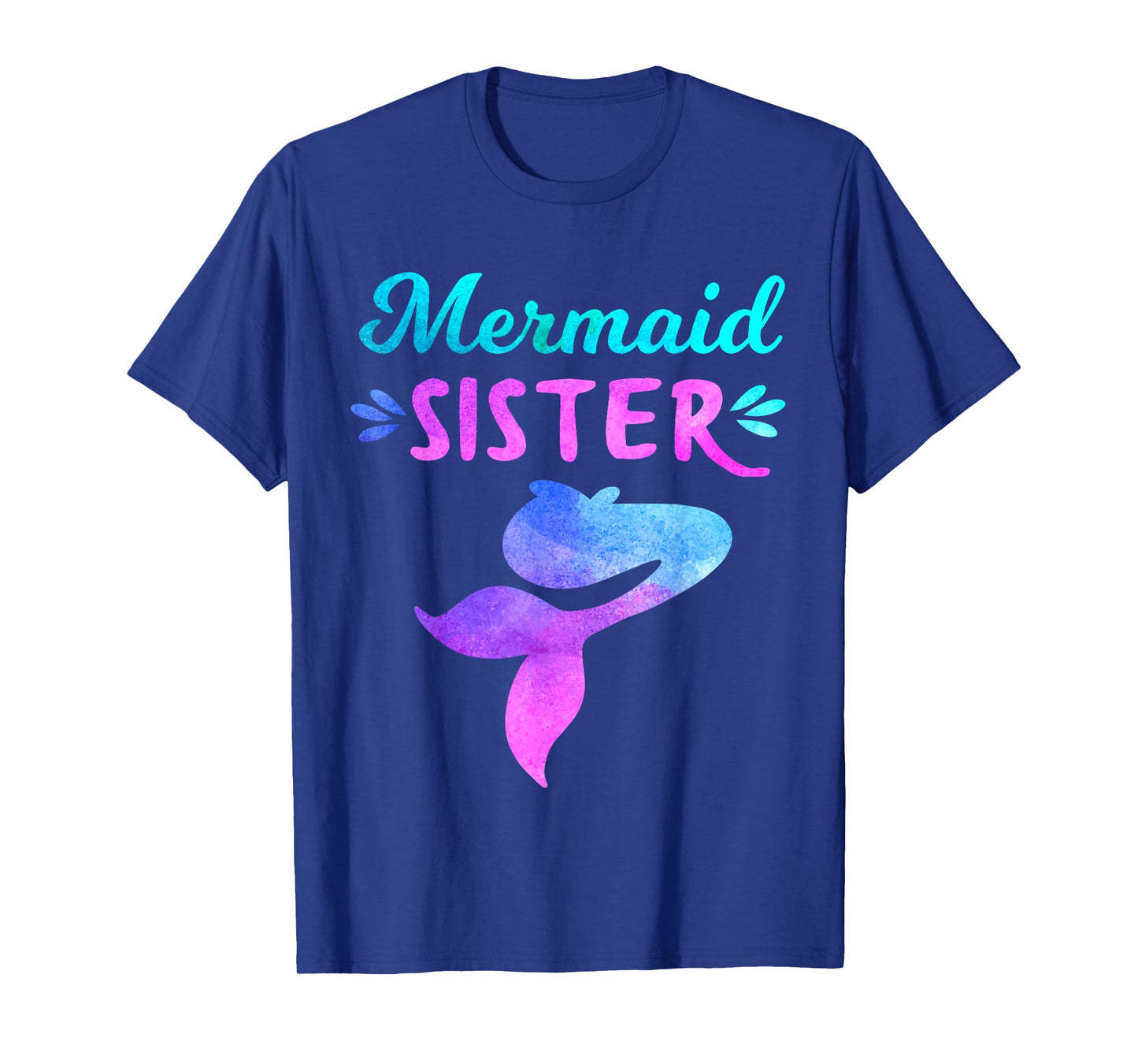 Mermaid Sister, Funny Family Matching Tee for Birthday Party T-Shirt