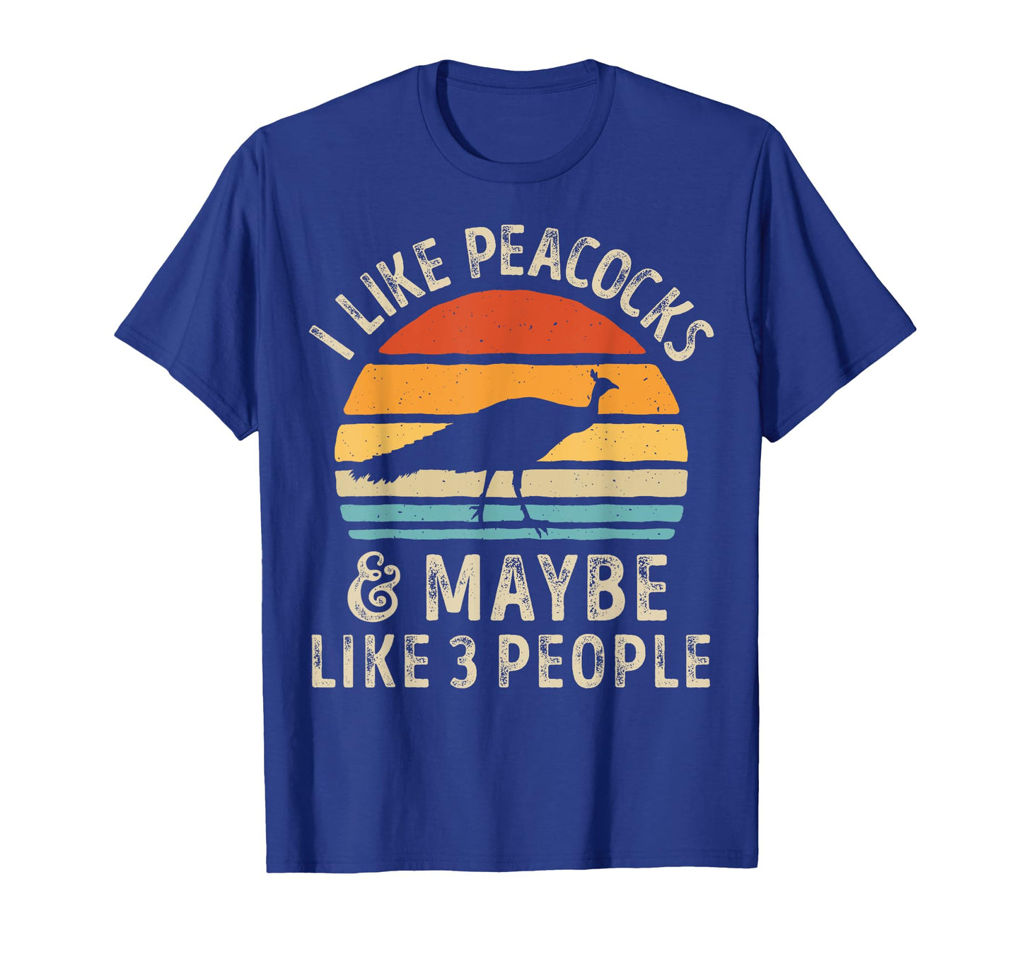 I Like Peacocks and Maybe 3 People Funny Peacock Retro Bird T-Shirt