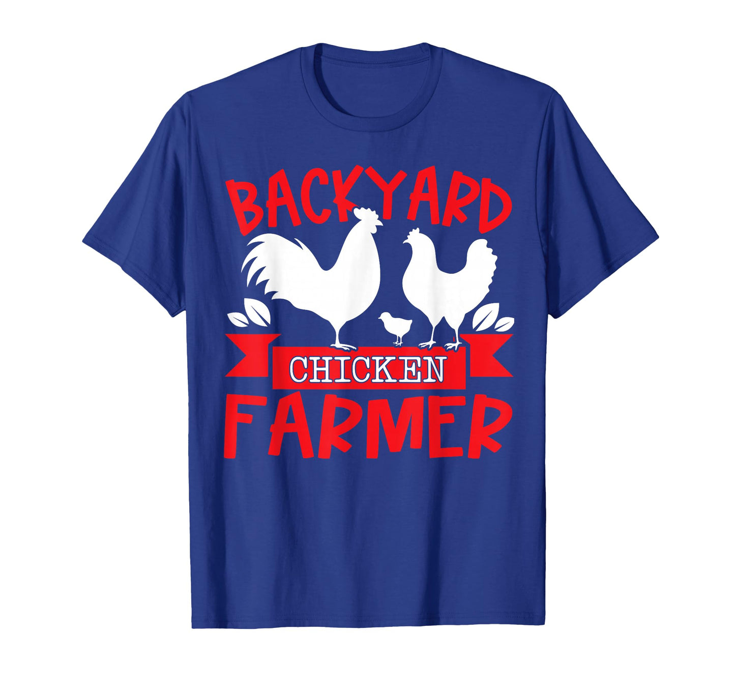 Backyard chicken farmer T-Shirt