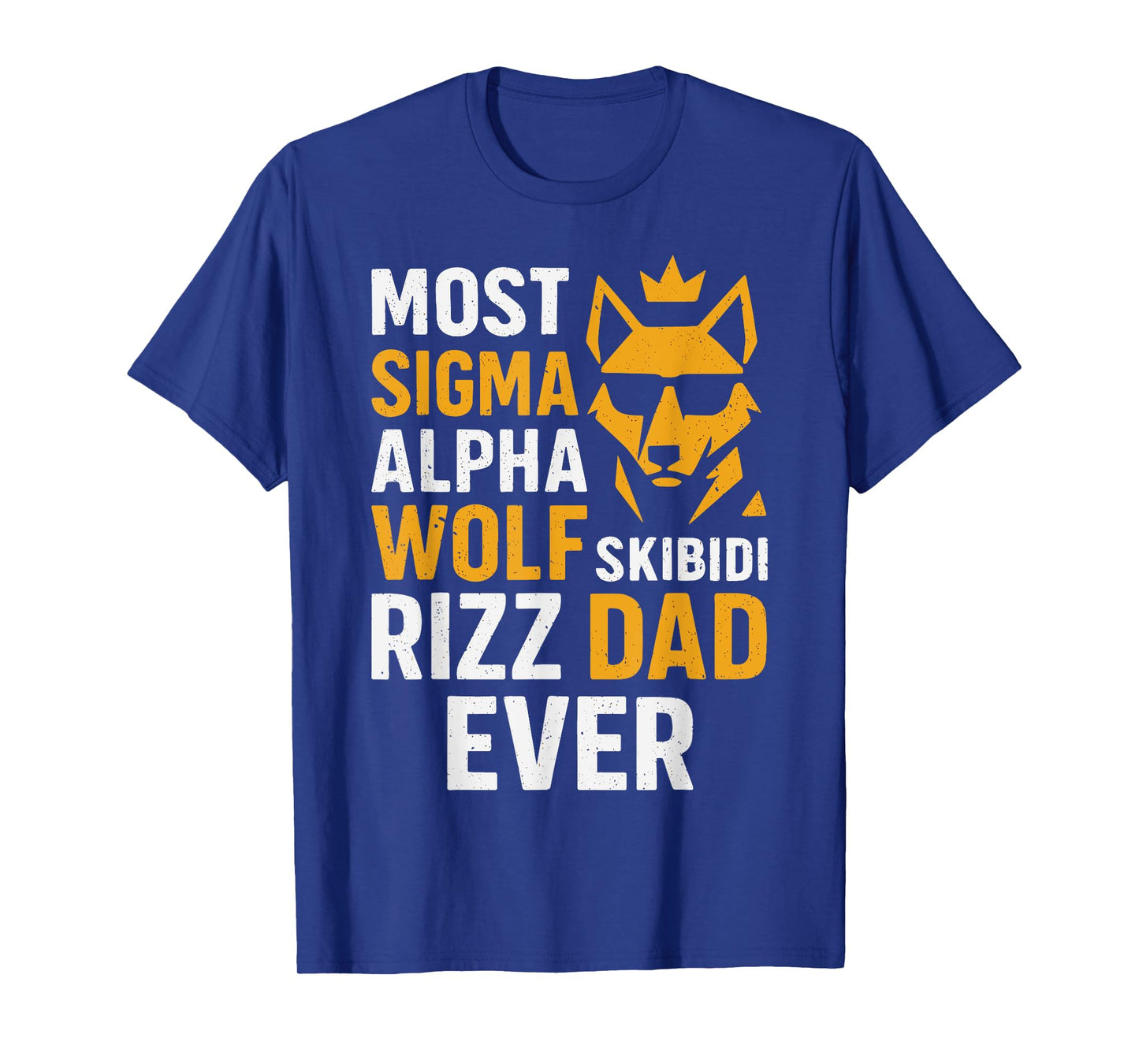 Fun Most Sigma Alpha Wolf Skibidi Rizz Dad Ever Fathers Day T-Shirt