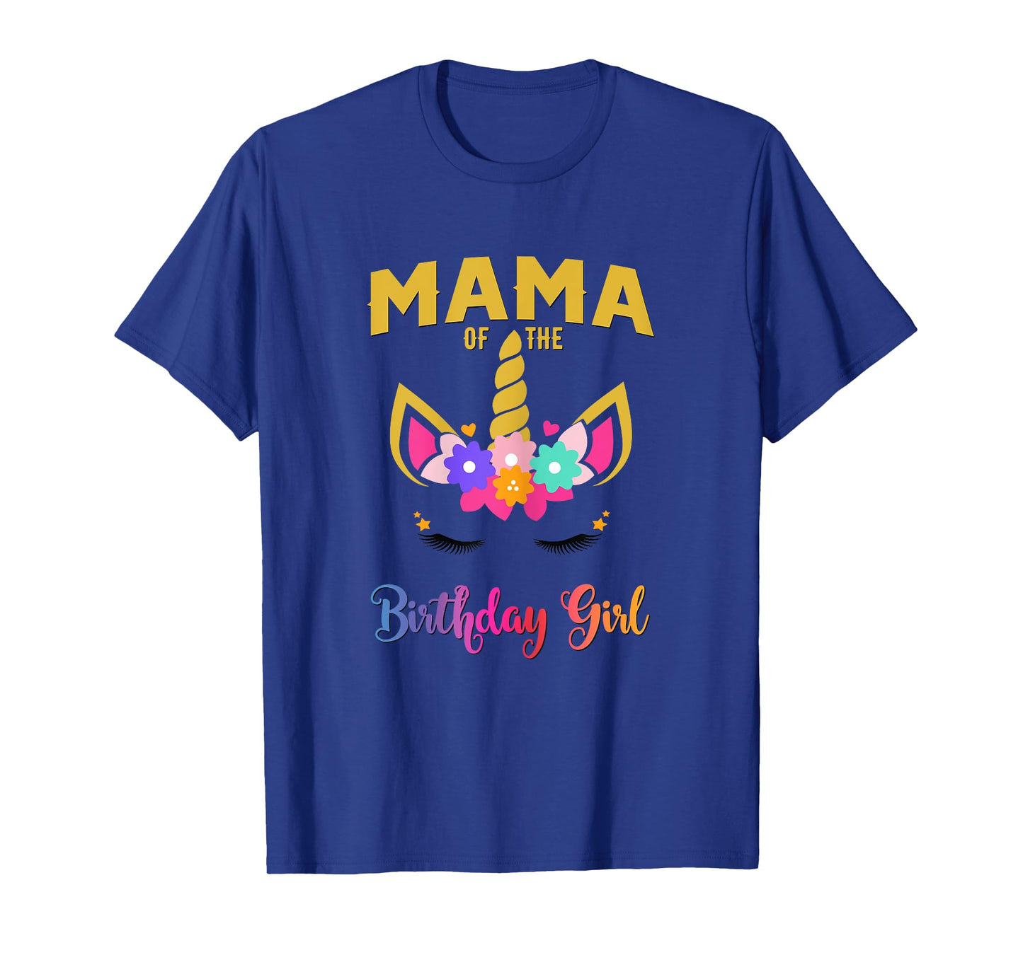 Mama Of The Birthday Girl Unicorn Matching T-Shirt