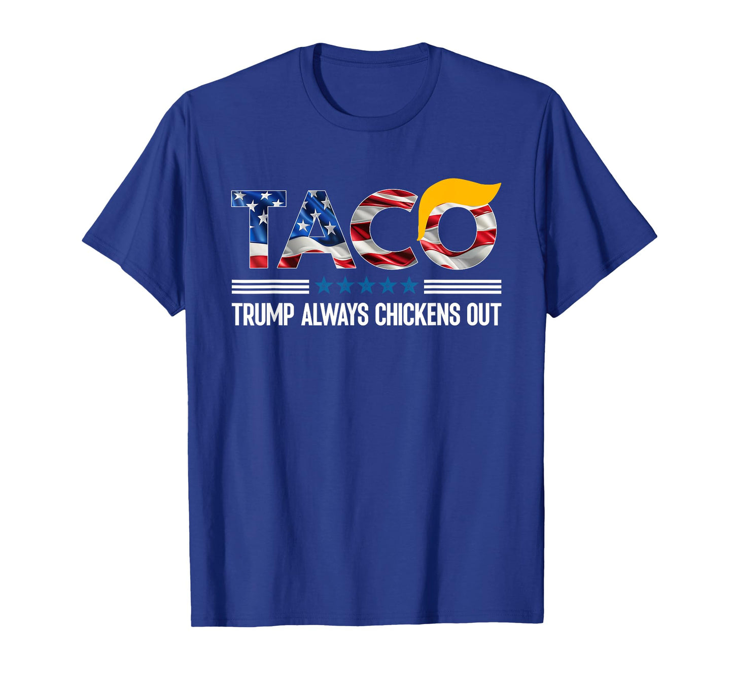 Funny Trump Taco Trump Always Chickens Out T-Shirt
