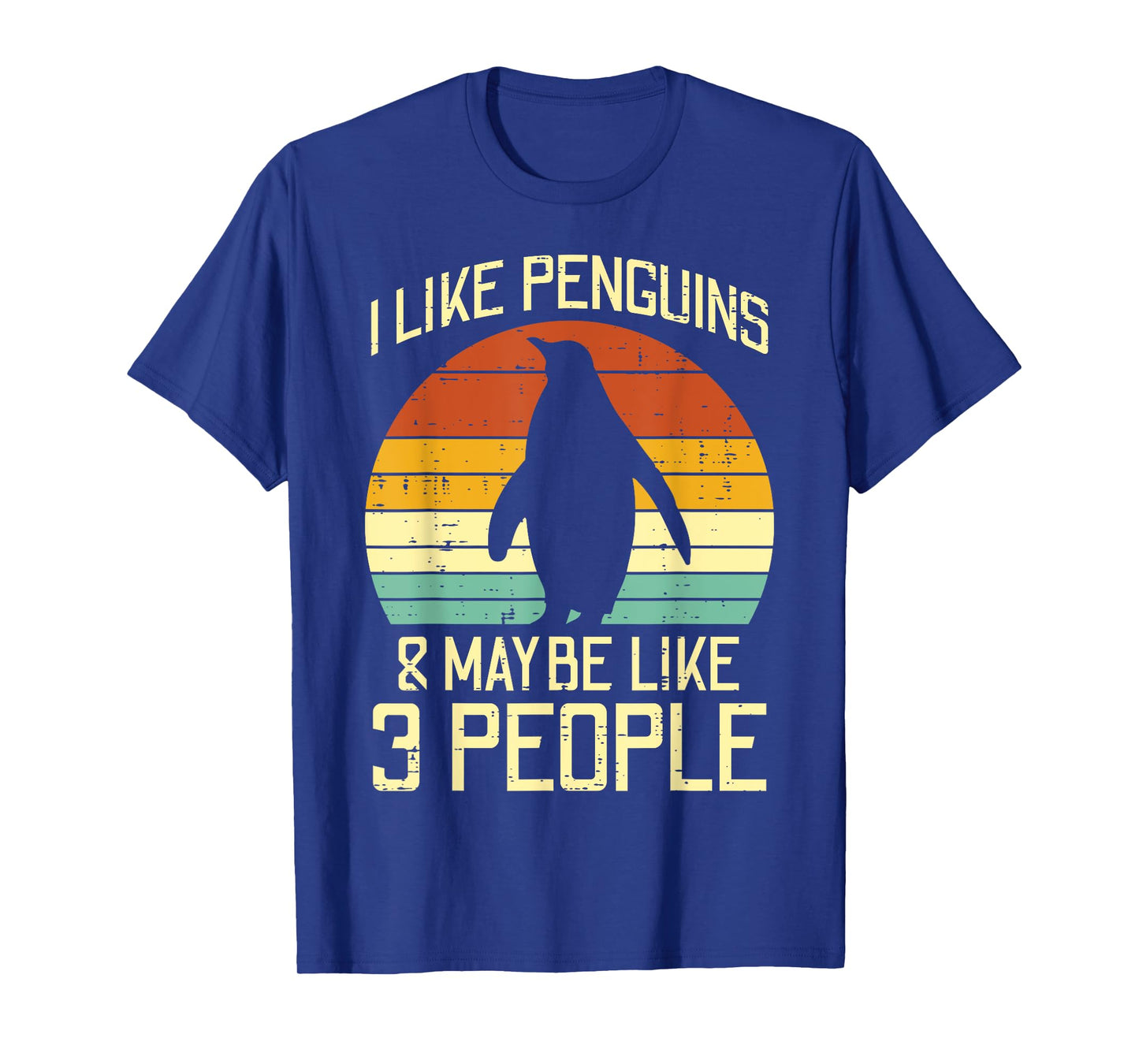 I Like Penguins Maybe 3 People Retro Humor Men Women Kids T-Shirt