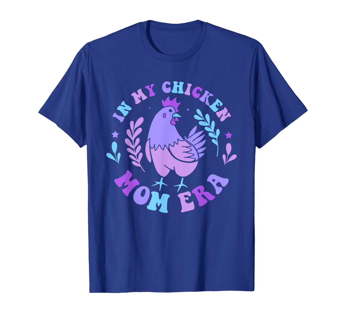 In My Chicken Mom Era Retro Groovy Mama Farm Country Animals T-Shirt