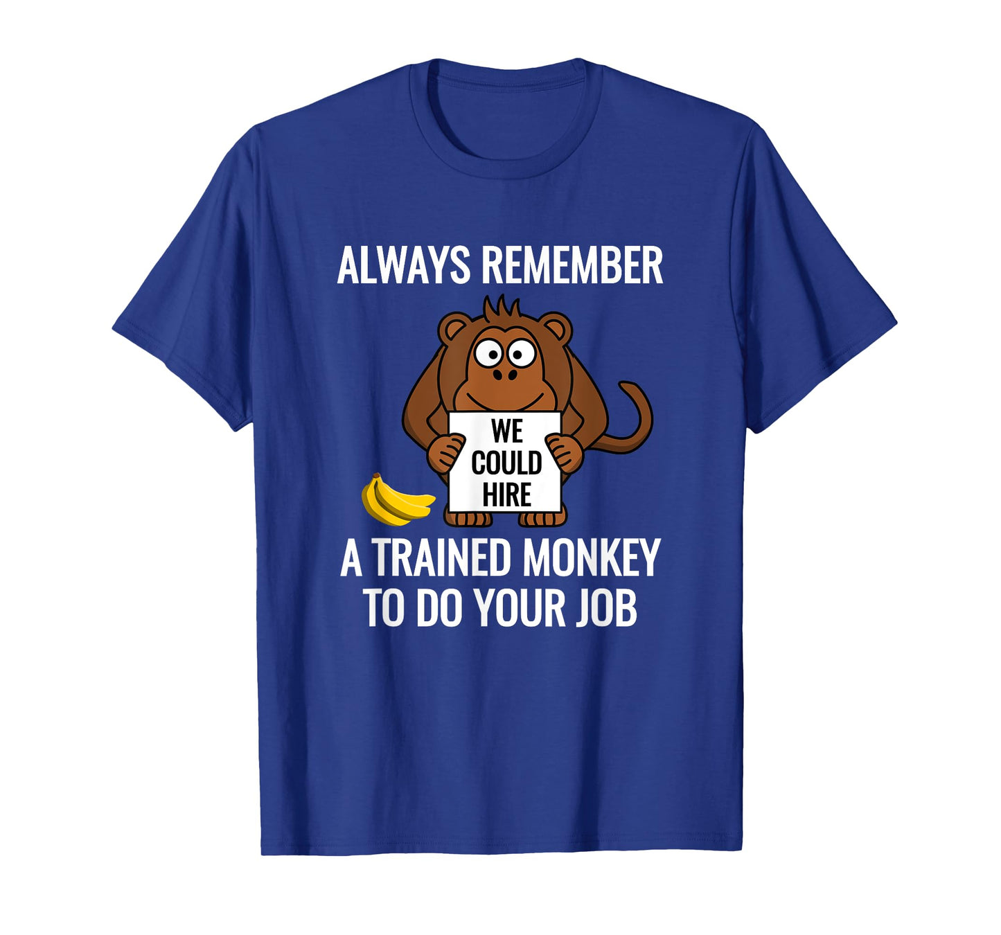 Funny Trained Monkey shirt Work Job boss Tee T-Shirt