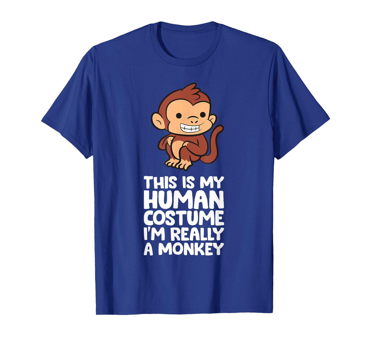 This Is My Human Costume I'm Really A Monkey T-Shirt