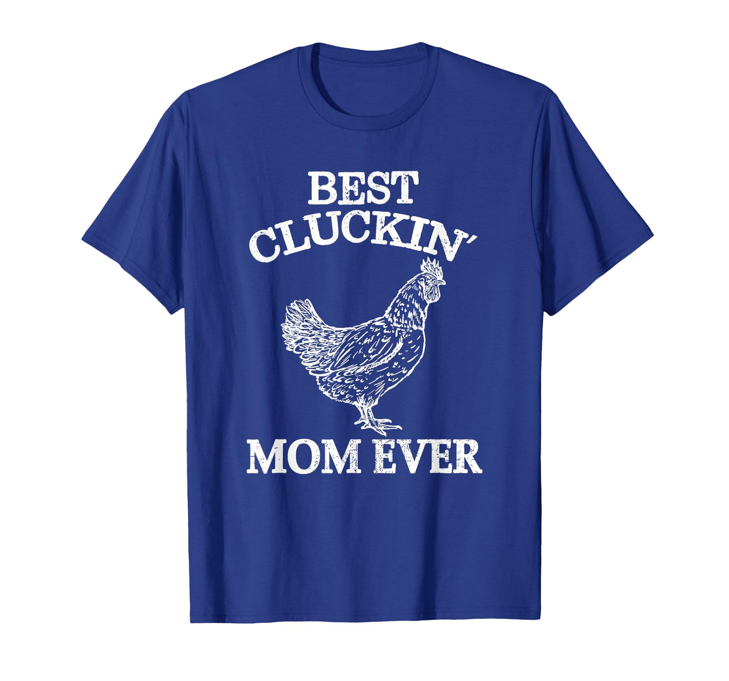 Best Cluckin Mom Ever Chicken Lover Women Girl Farm Retro T-Shirt