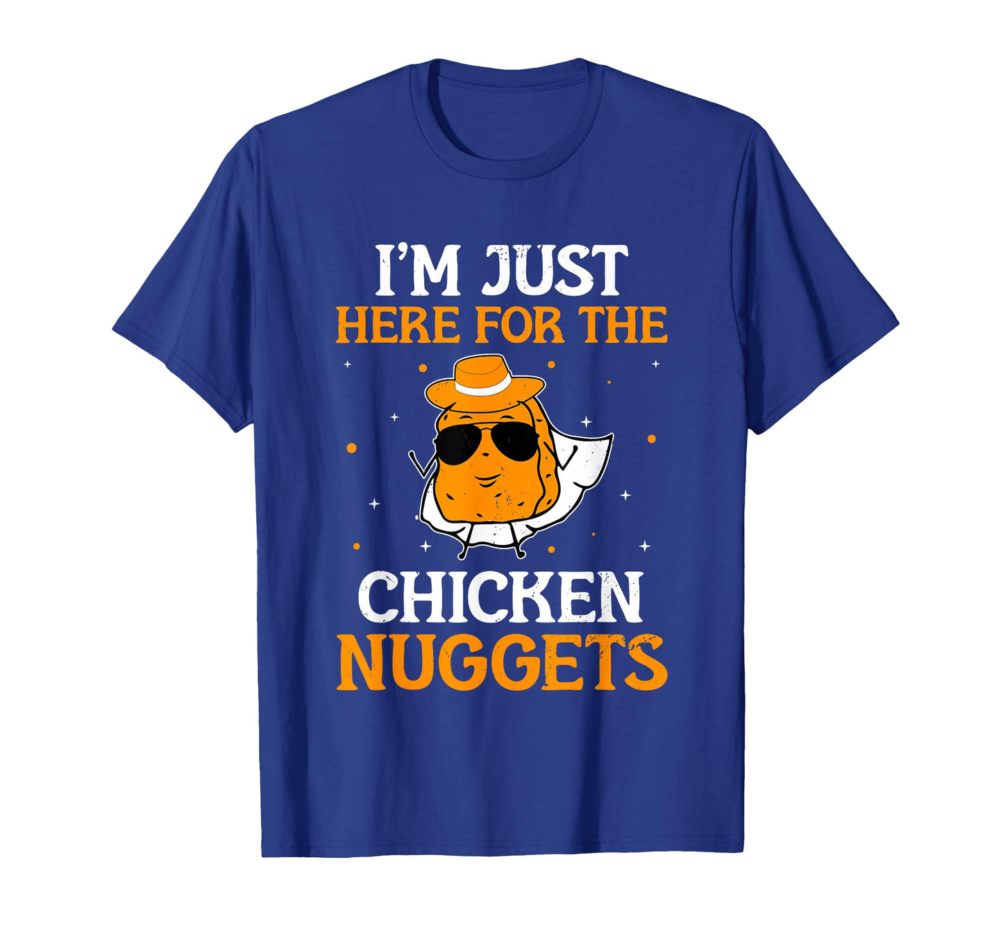I'm Just Here For The Chicken Nuggets Nug Lover Chicken T-Shirt