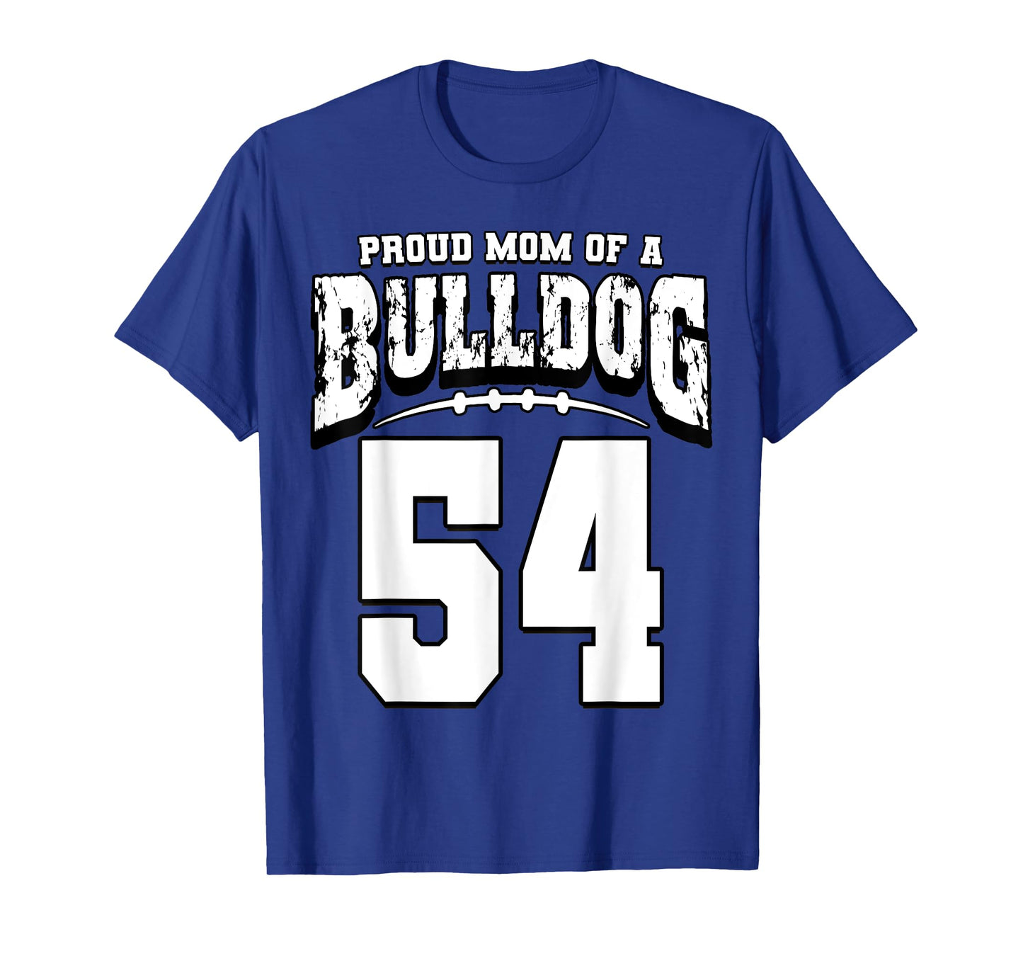 Proud Bulldog Football Mom Of Player 54 Men Women Girls Kids T-Shirt