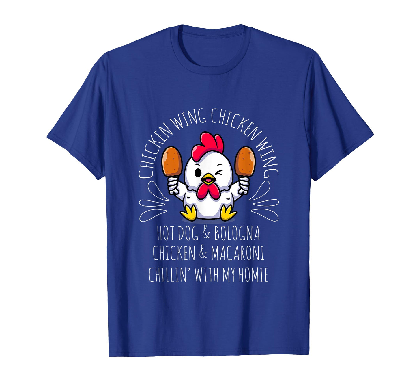 Cooked Chicken Wing Chicken Wing Hot Dog Bologna Macaroni T-Shirt for Men Women Girls Kids