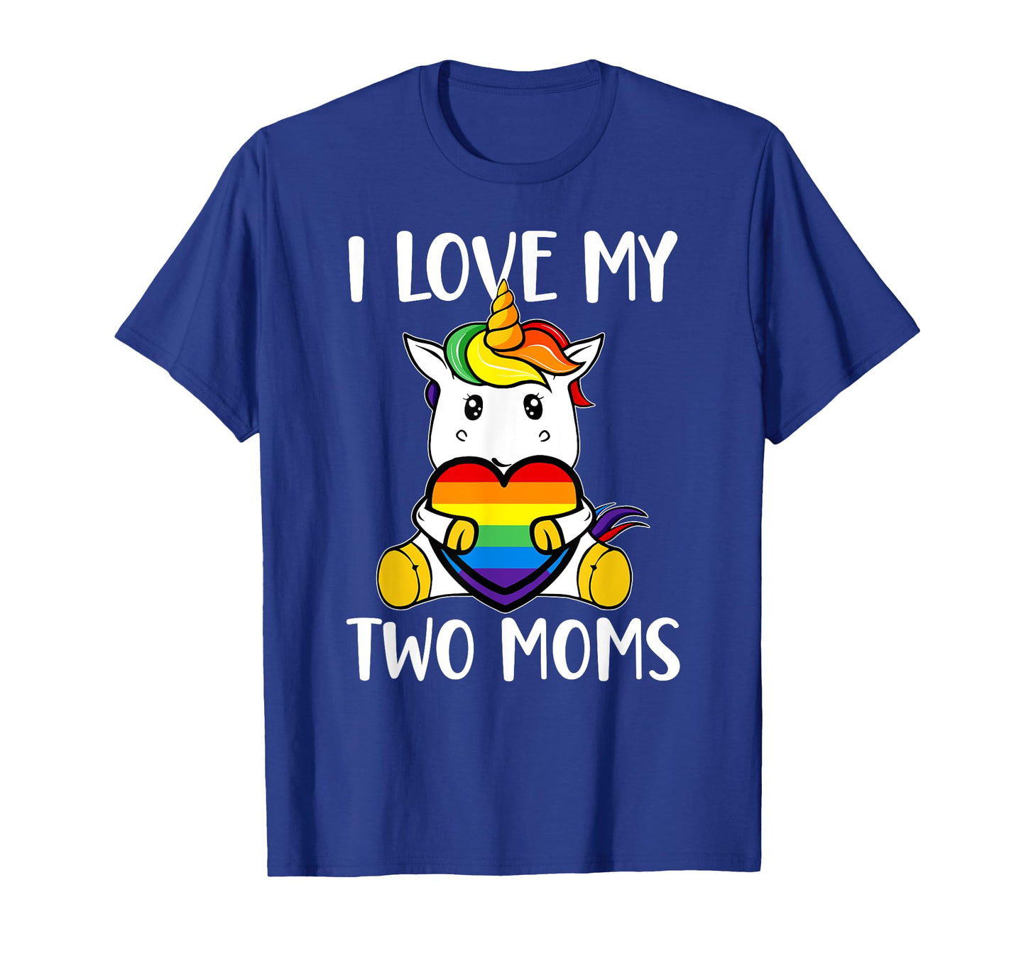 I Love My Two Moms Cute LGBT Gay Ally Unicorn Girls Kids T-Shirt