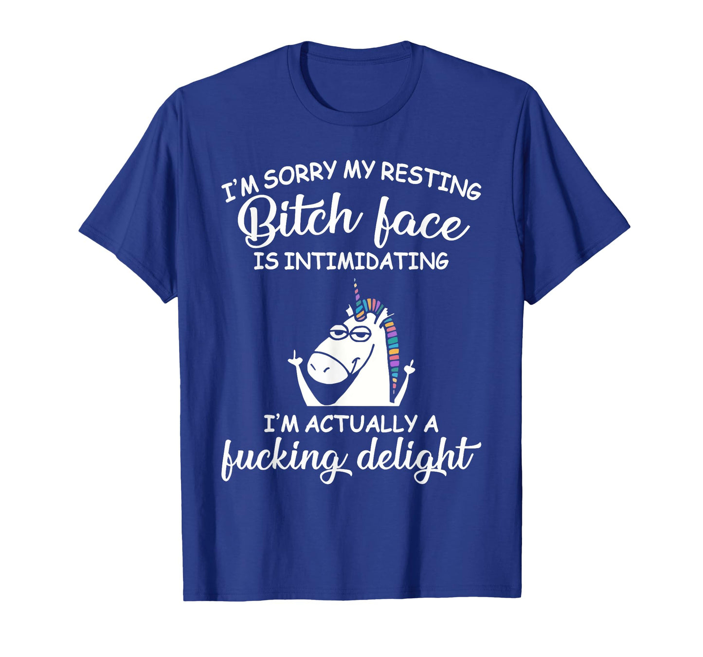 Unicorn I'm Sorry My Resting Bitch Face Is Intimidating T-Shirt