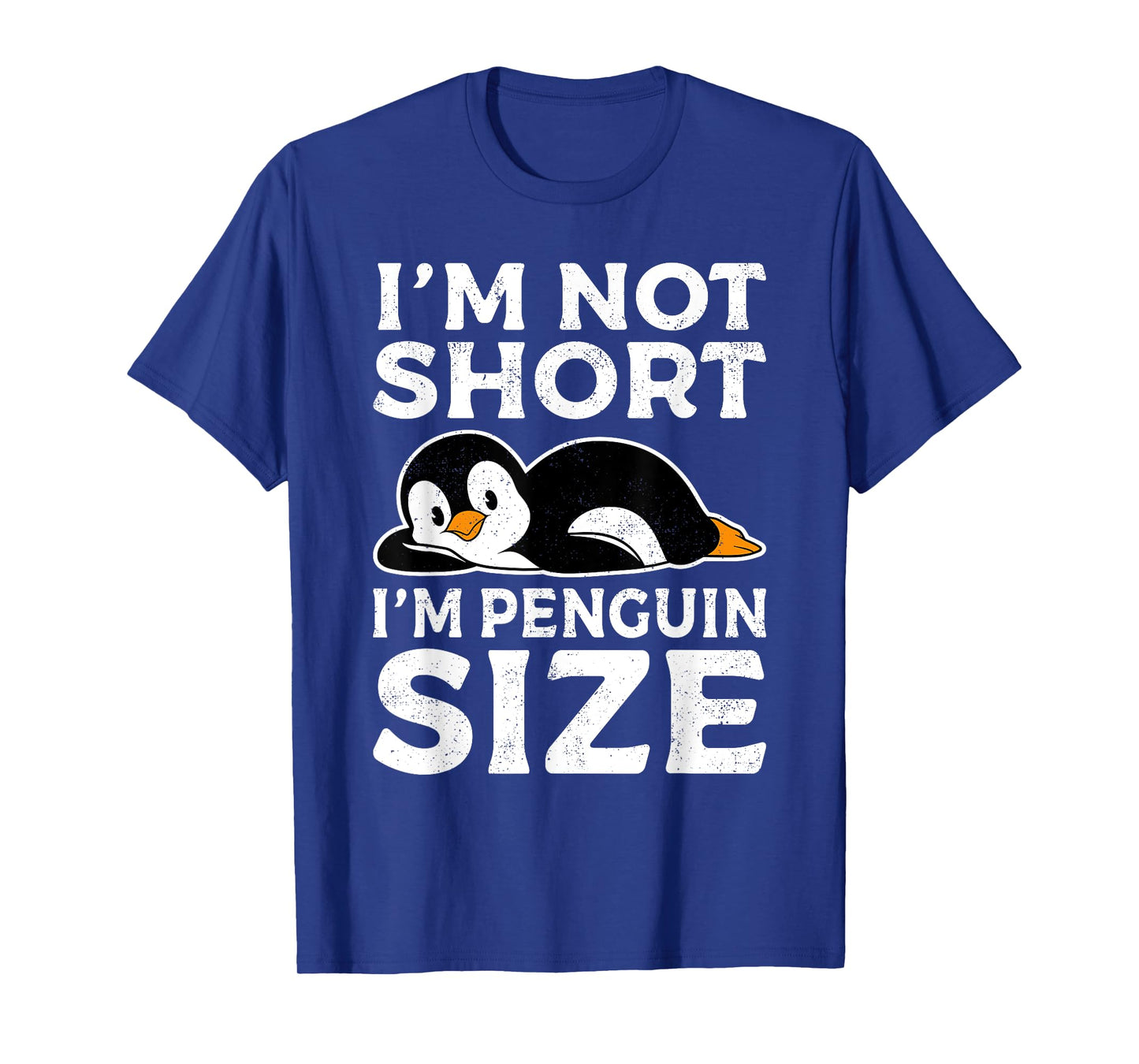 Penguin Gifts Funny Penguin I'm Not Short I'm Penguin Size T-Shirt