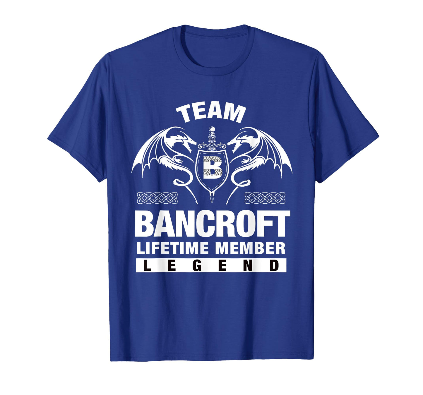 Team BANCROFT - Lifetime Member Gifts T-Shirt