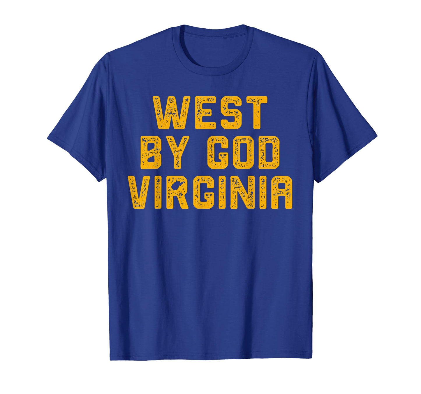 West By God Tee - West Virginia T-Shirt T-Shirt