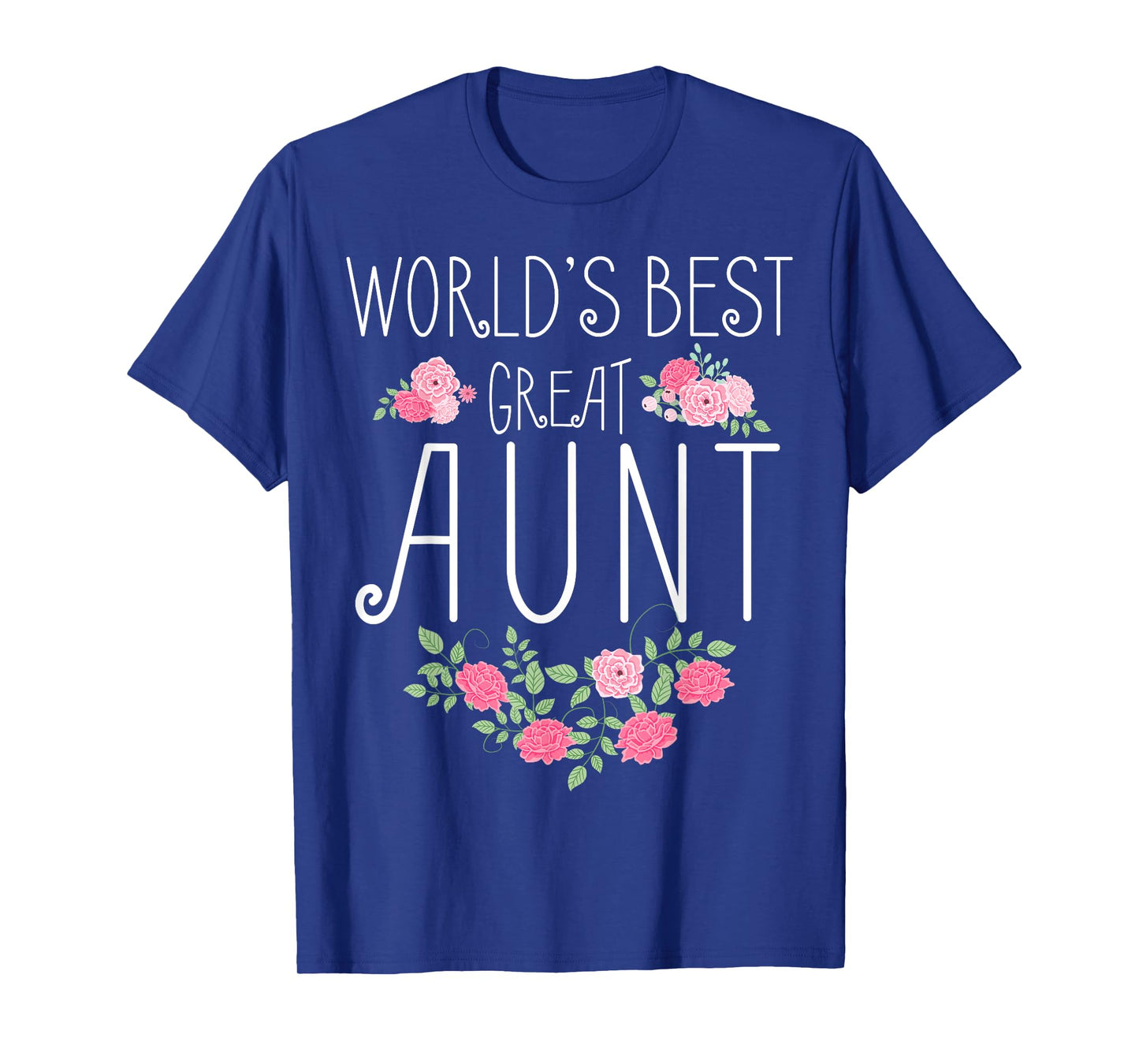 Family World's Best Great Aunt Shirt Funny Auntie Ever Gift T-Shirt