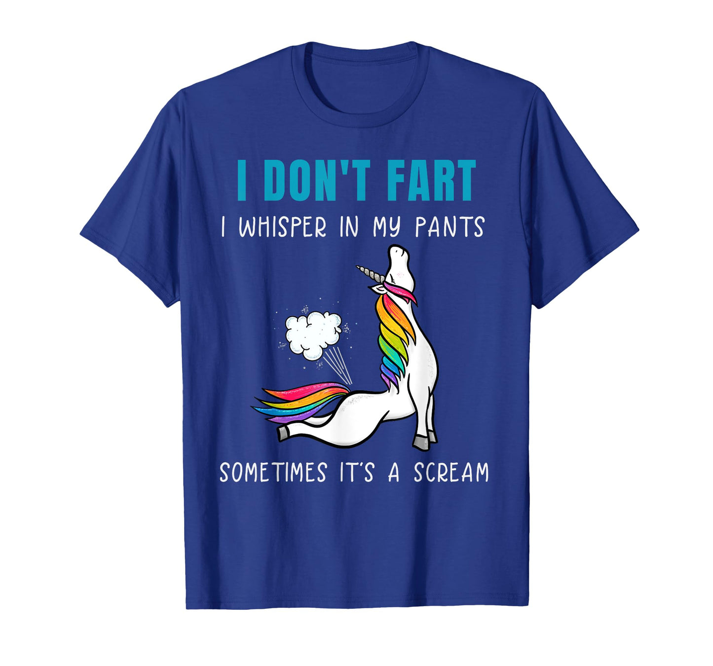 Funny Rainbow Unicorn I Don't Fart Whisper In Pants T-Shirt