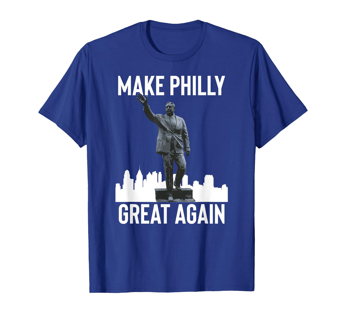 Make Philly Great Again Mayor Frank Rizzo Statue T-Shirt