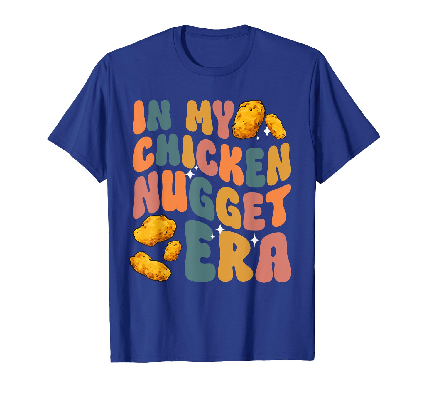 Chicken Nugget Lover In My Chicken Nugget Era T-Shirt