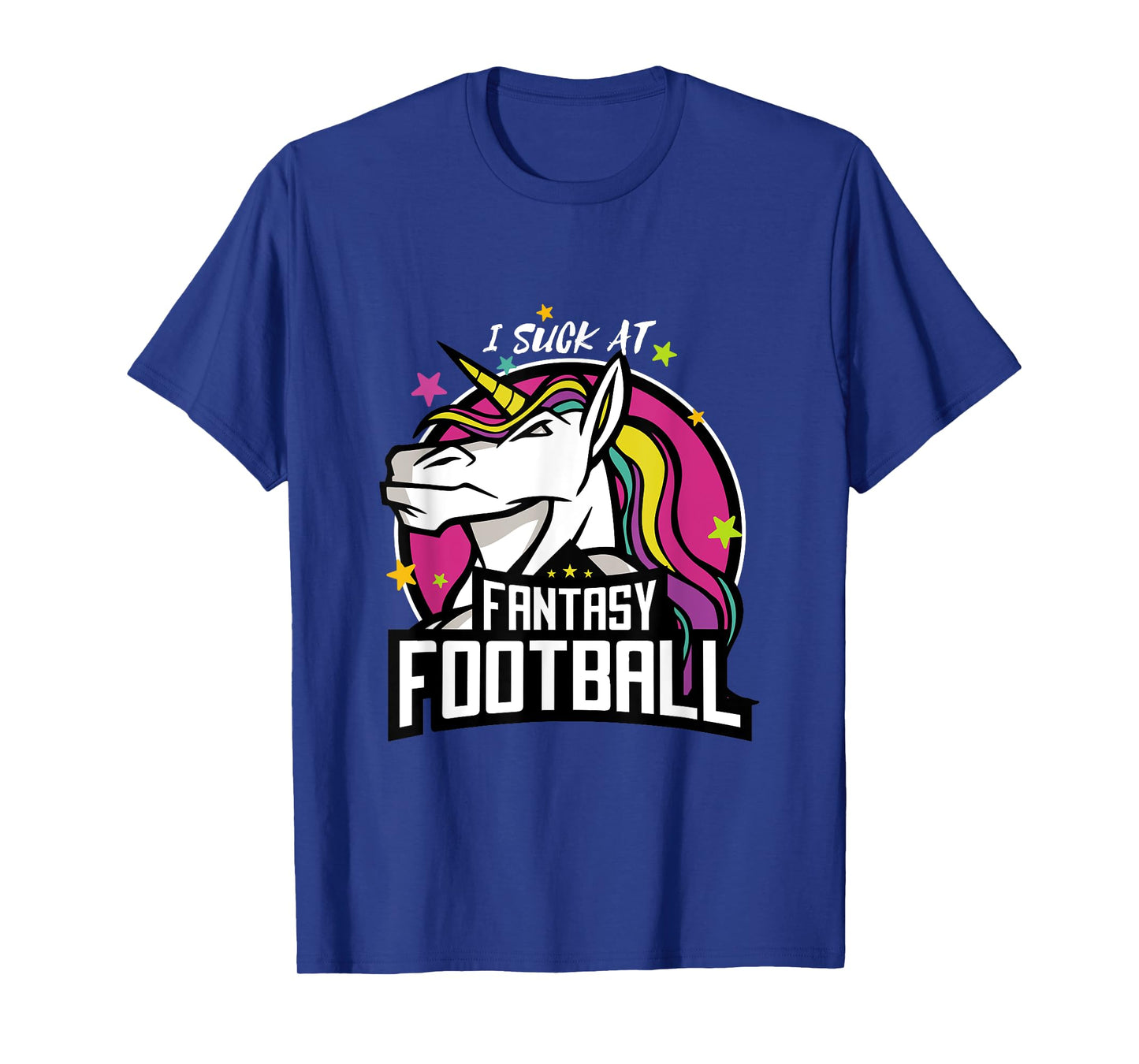 I Suck at Fantasy Football Unicorn League Loser Outfit T-Shirt