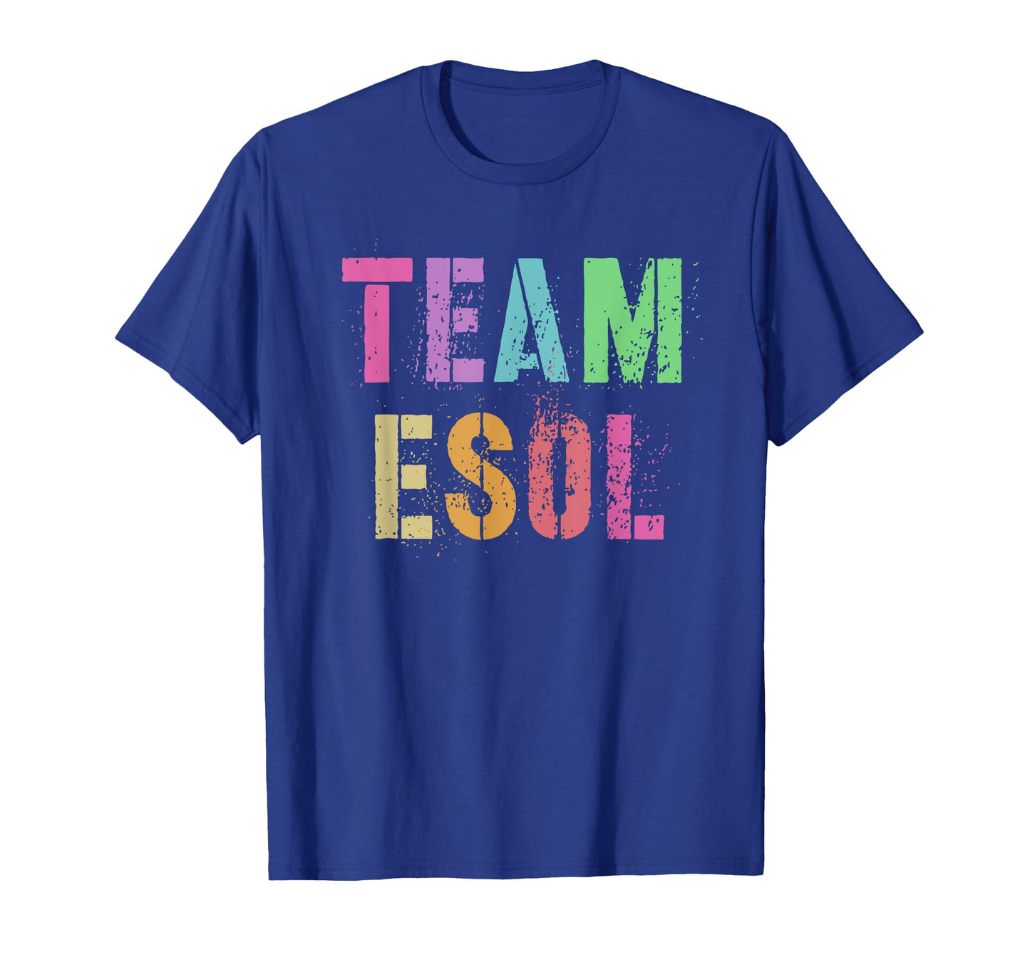 TEAM ESOL ESL Teacher Crew Teach English Language Squad Men Women Kids T-Shirt