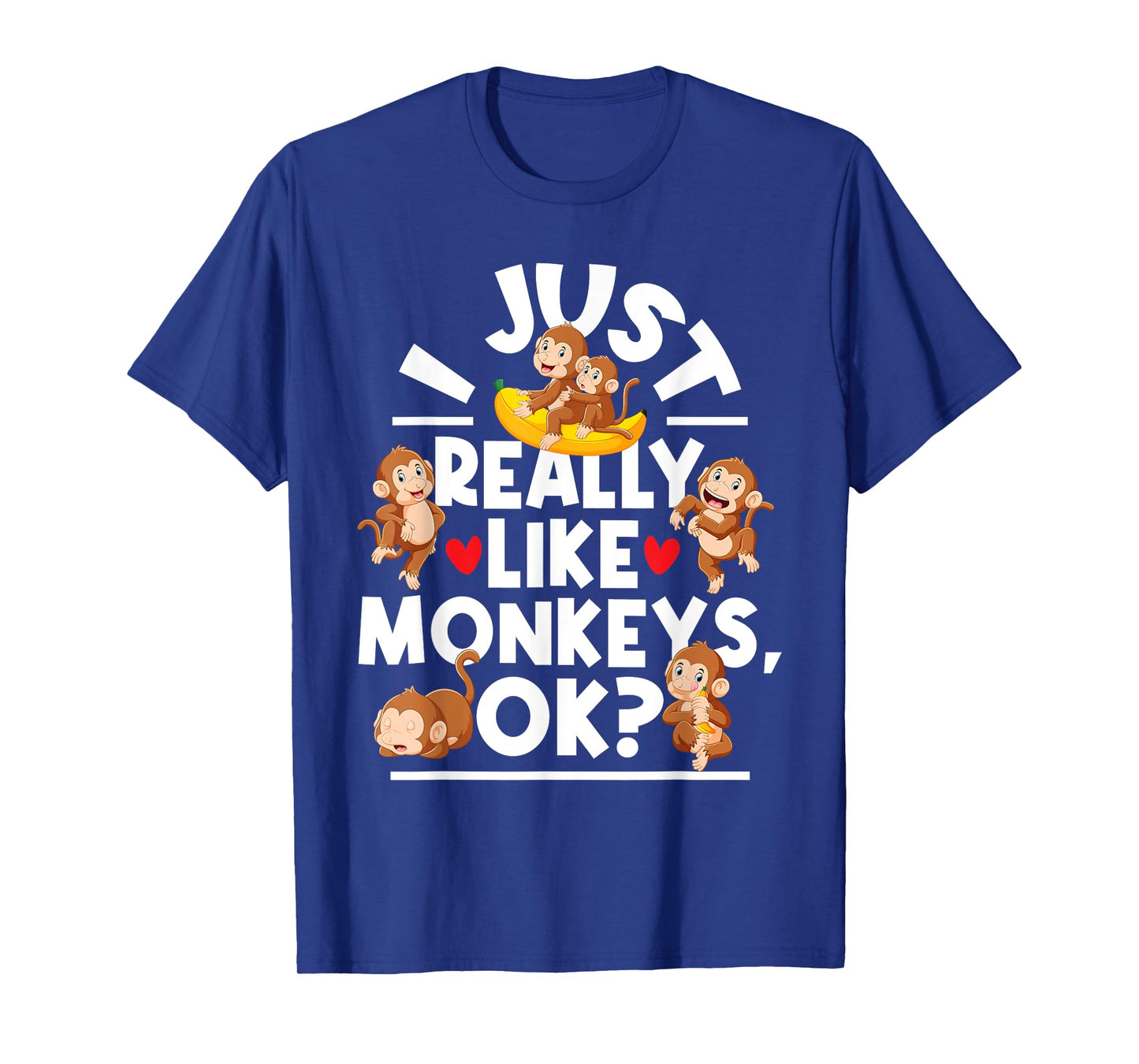 I Just Really Like Monkeys - Monkey Lover Primate Zookeeper T-Shirt
