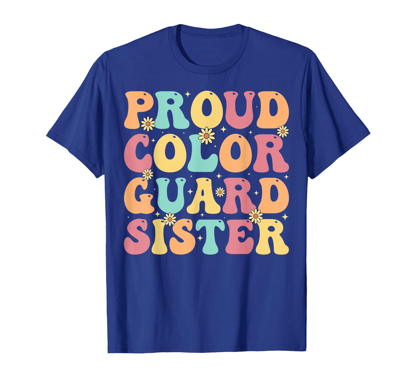 Proud Color Guard Sister - Groovy Colorguard's Sister Gifts T-Shirt