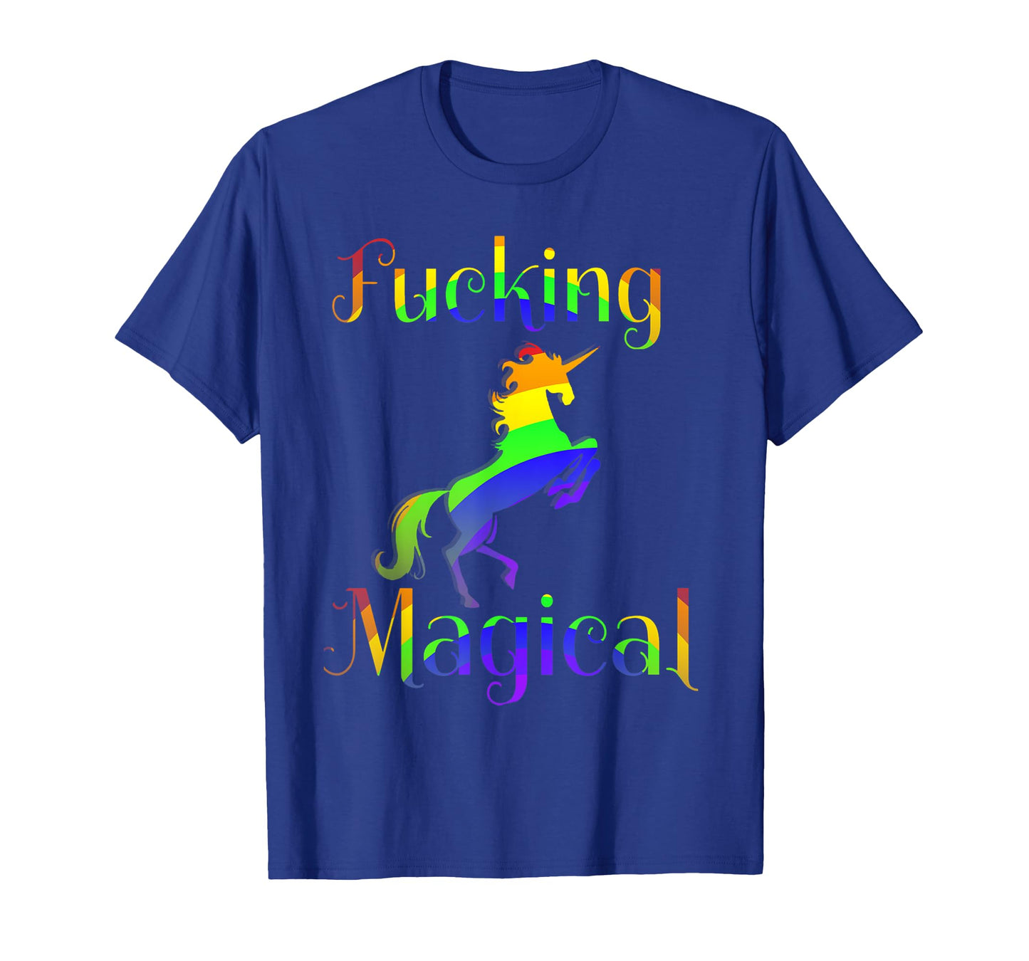 Fucking Magical Rainbow Unicorn Graphic T-shirt T-Shirt