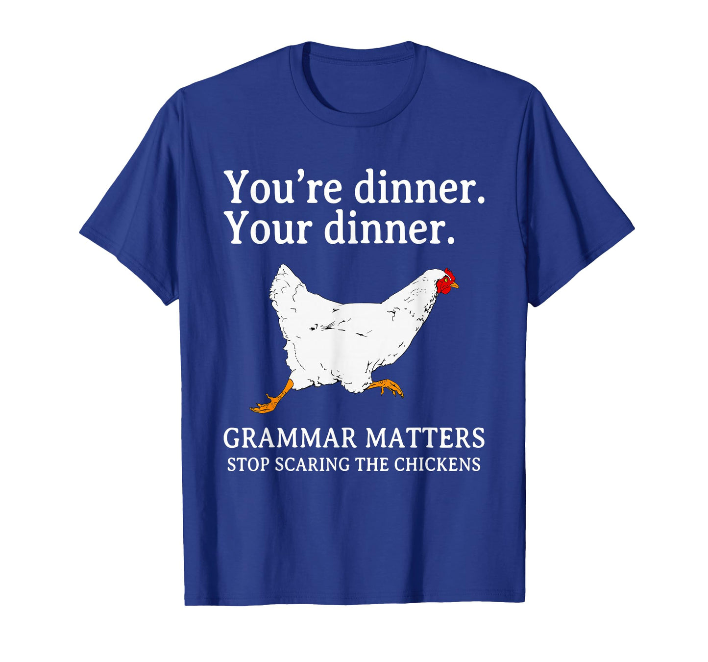 Stop Scaring The Chickens English Grammar Funny Teacher T-Shirt