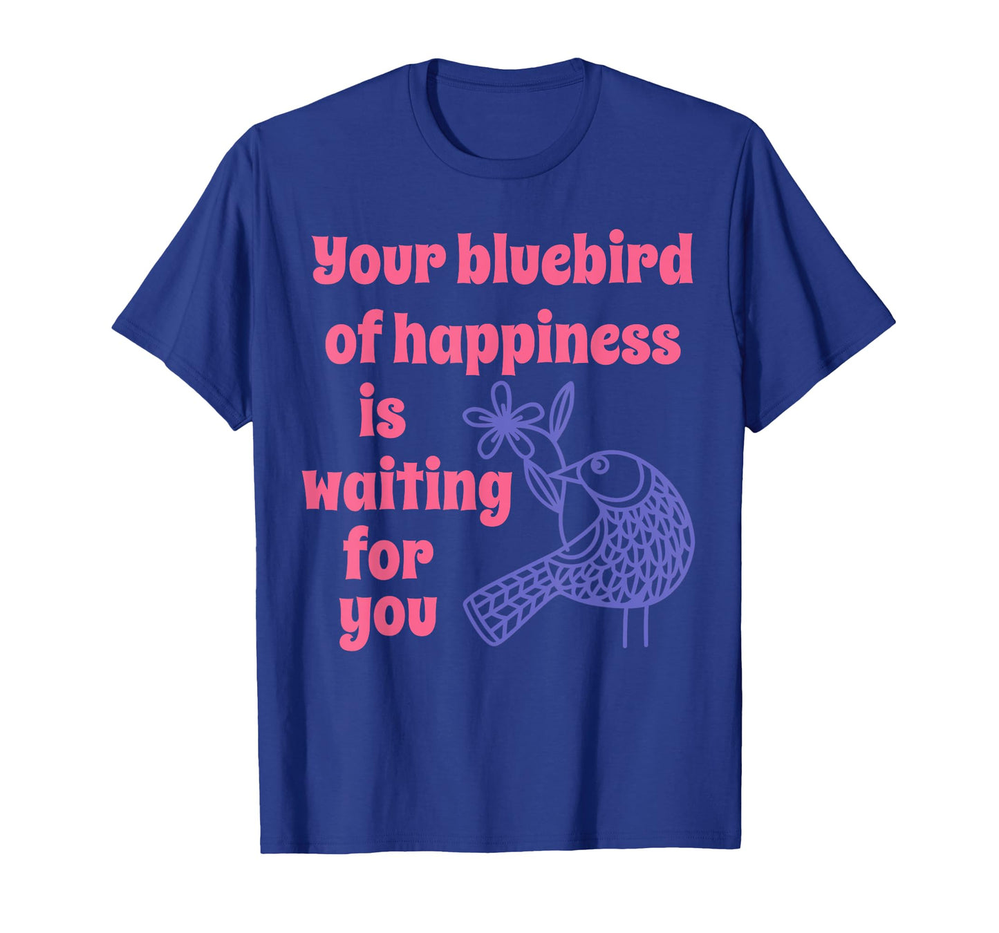 Bluebird of Happiness Fable Positive Attitude T-Shirt