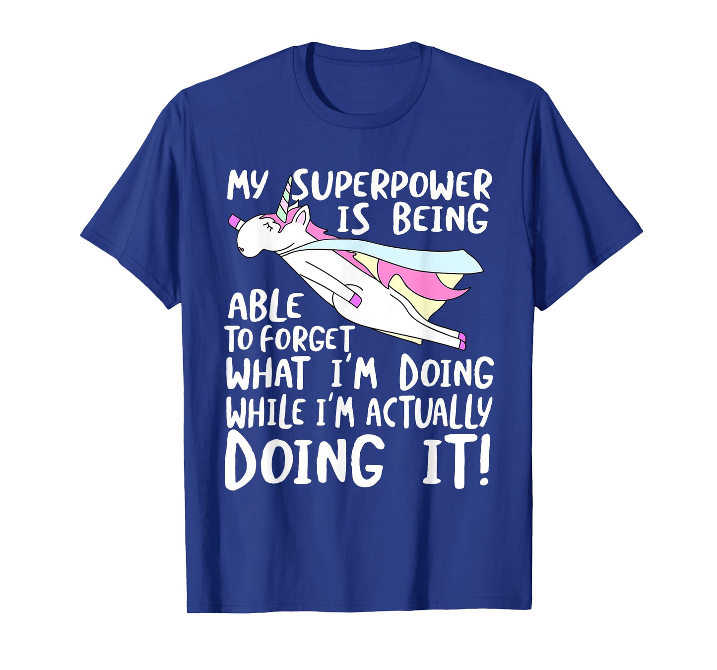 My Superpower is Forgetting - I'm Forgetful T-Shirt