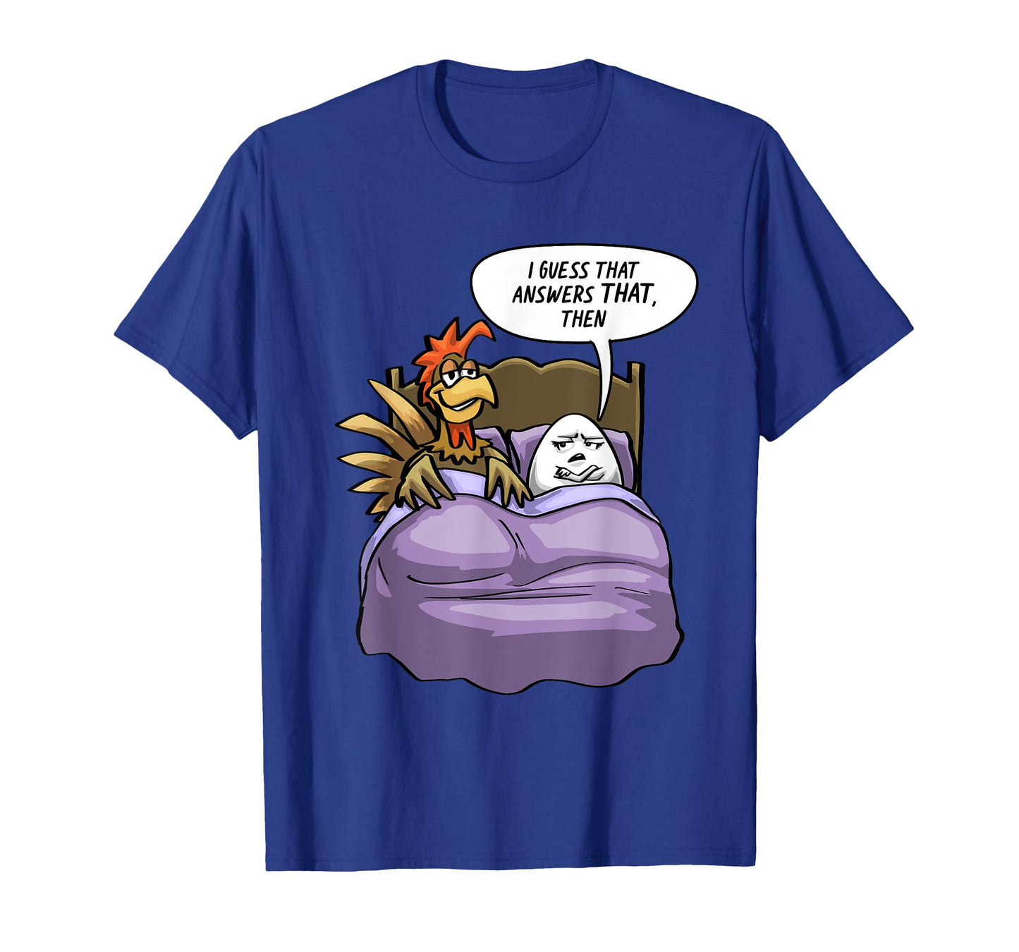Funny Chicken Egg Chicken Came First Humor Joke Bird T-Shirt