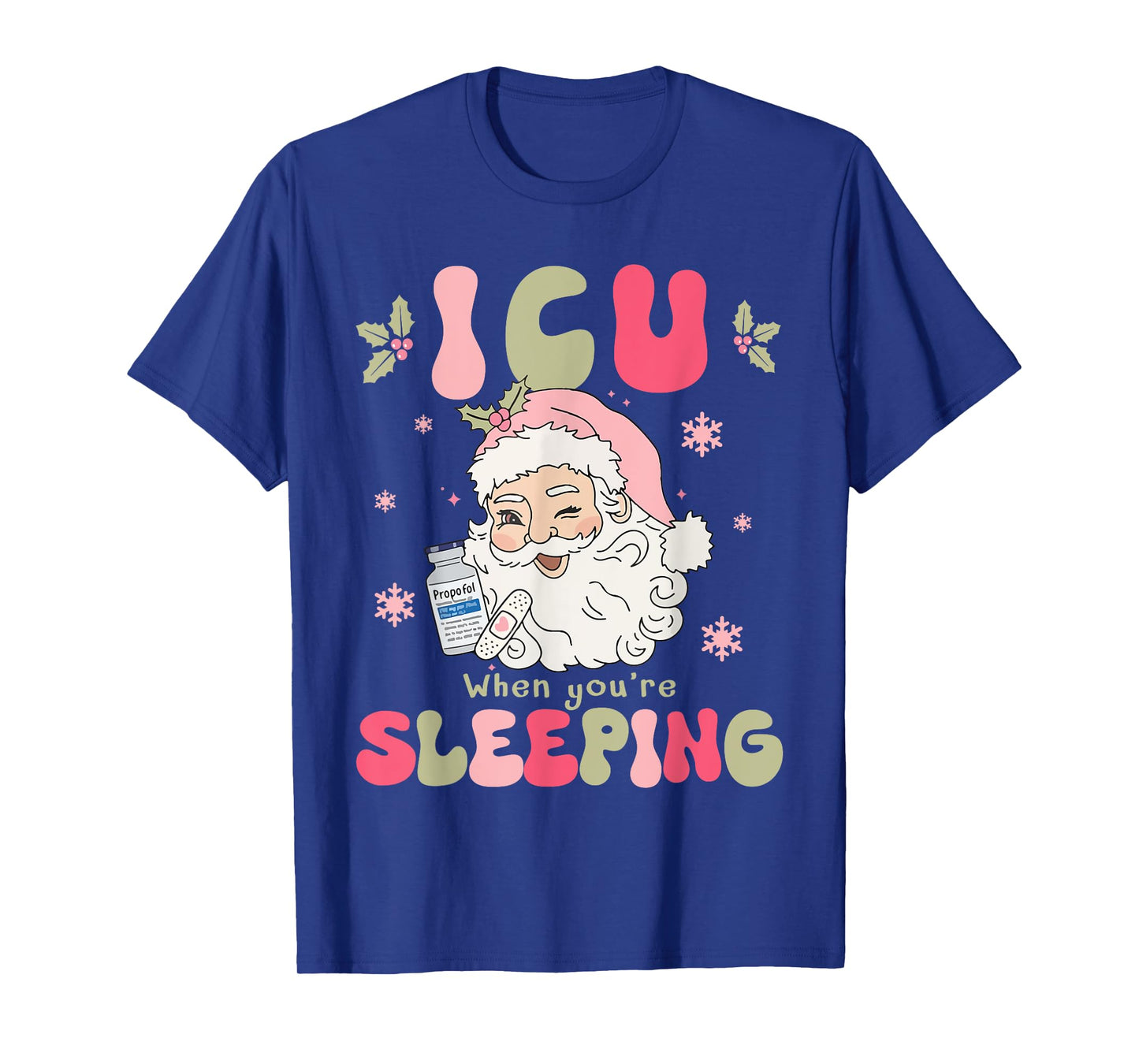 ICU When You Sleeping Propofol Nurse Santa Christmas Party T-Shirt