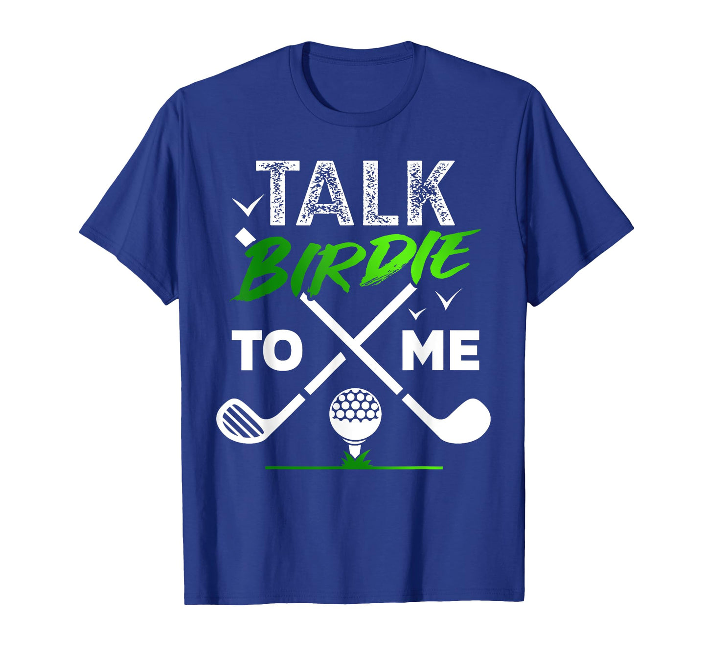 Talk Birdie To Me Cool Golf Inspired design T-Shirt