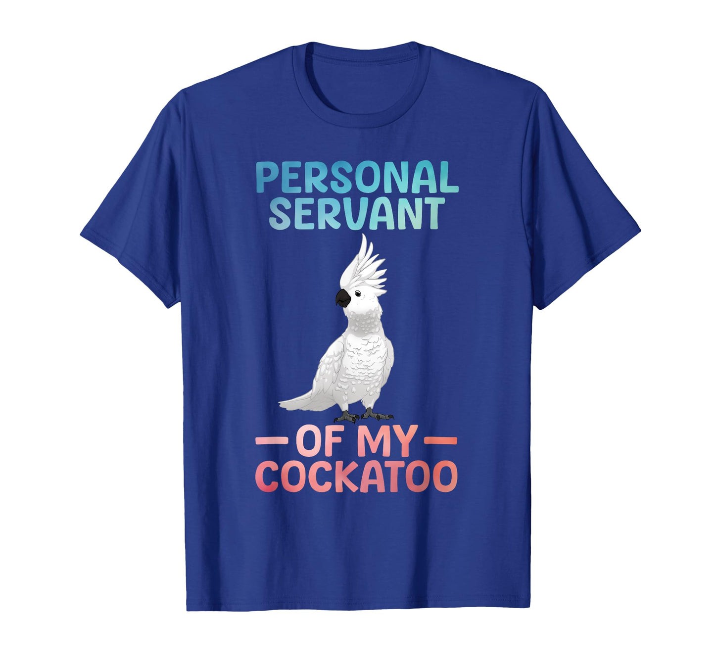 Best Cockatoo Design For Men Women Parrot Lovers Cockatoo T-Shirt