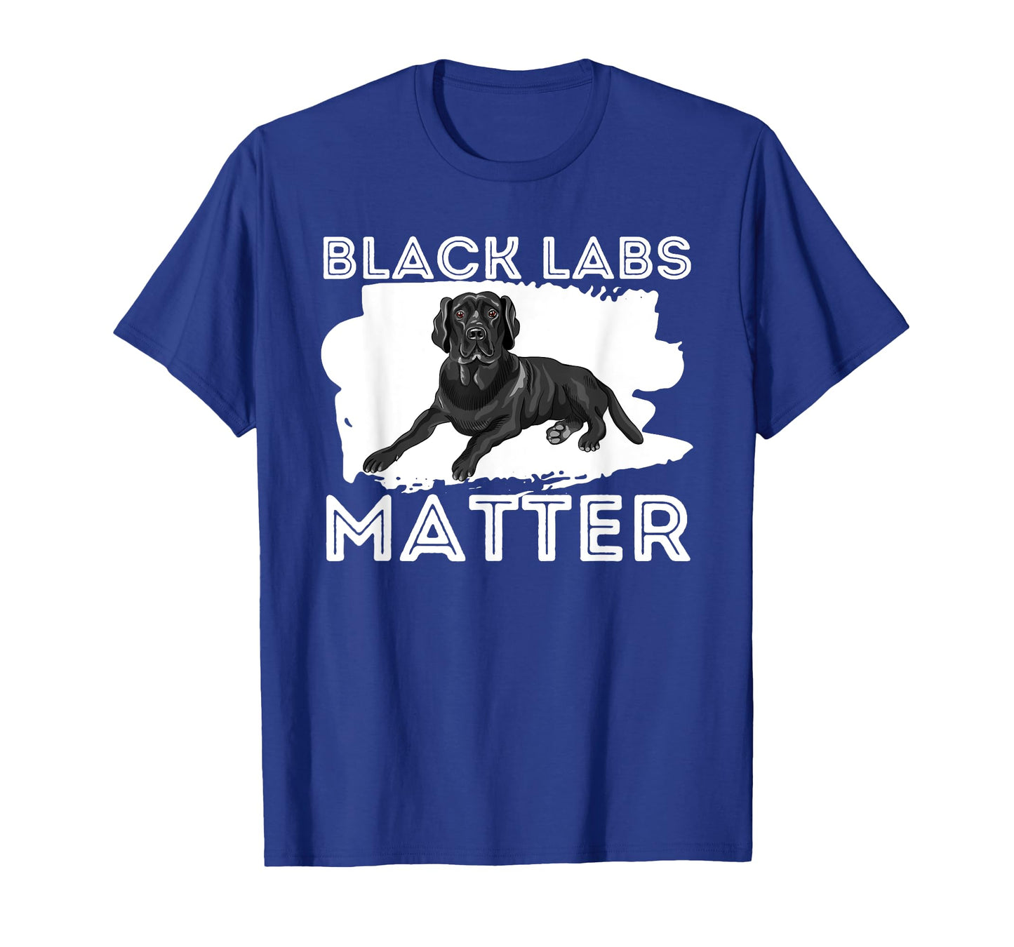 Black Labs Matter - Labrador Retriever Lover Dog Owner T-Shirt