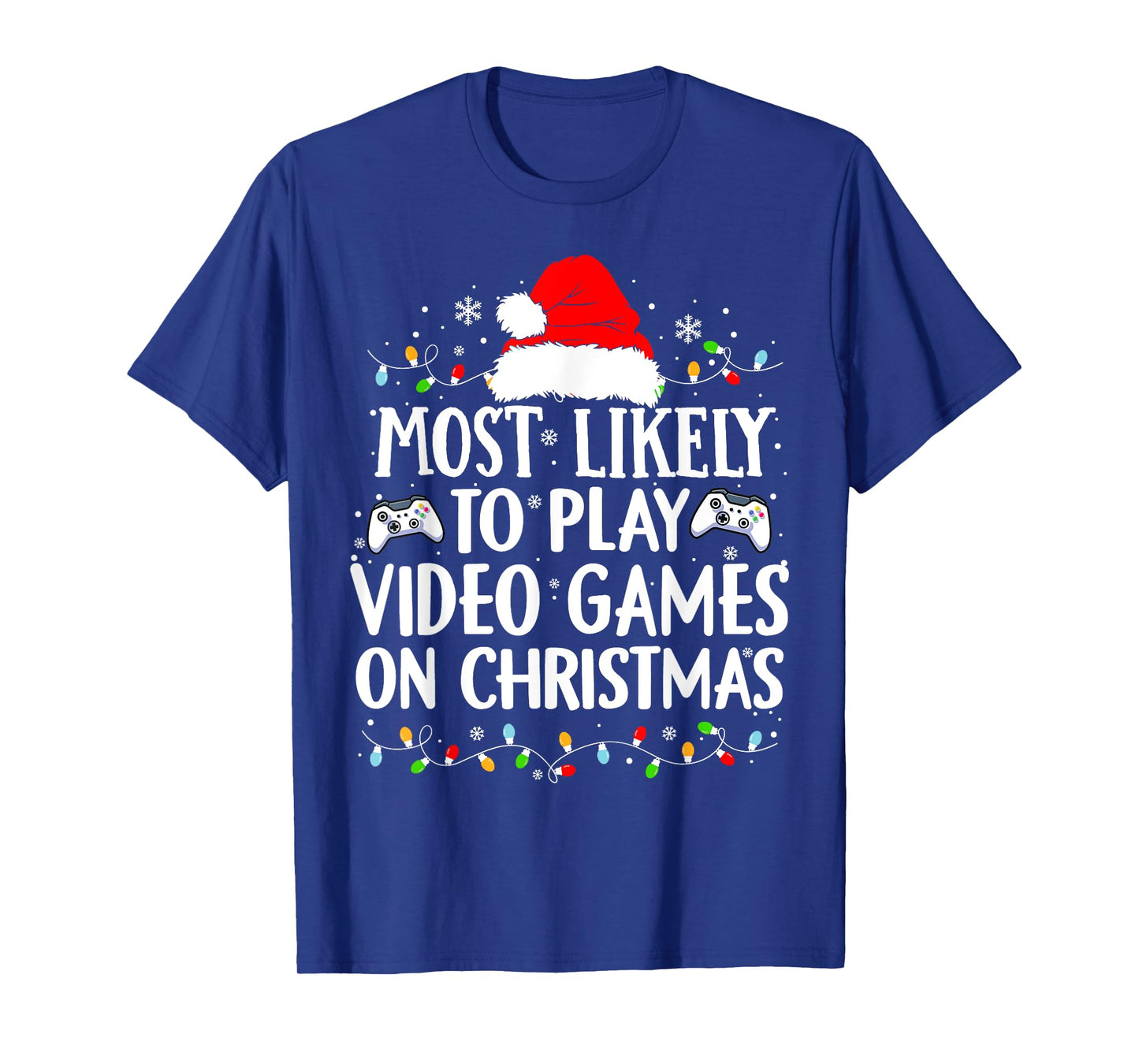 Most Likely To Play Video Games On Christmas video game love T-Shirt