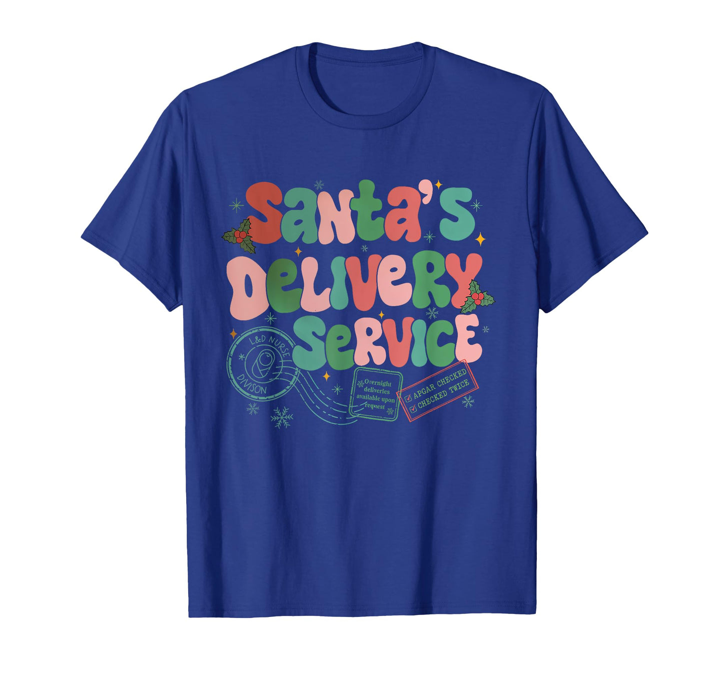 Santa's Favorite Delivery Service Labor Delivery Nurse Xmas T-Shirt