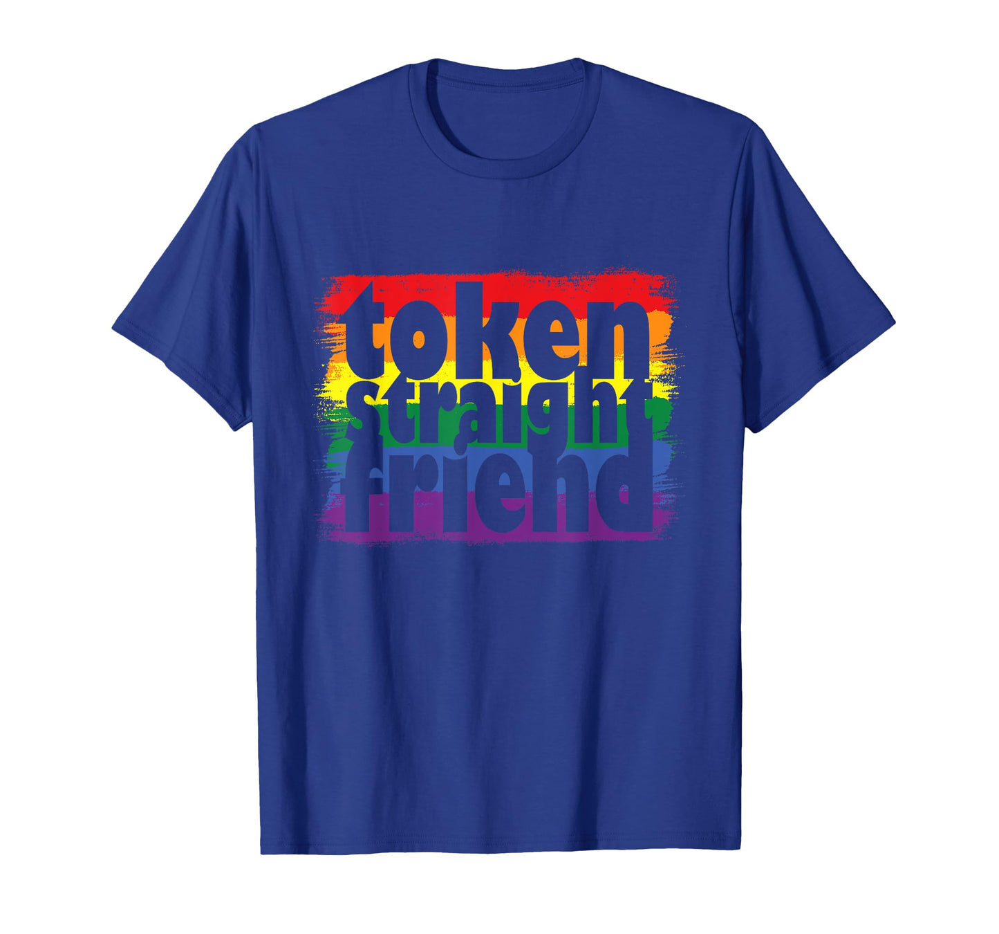 Proud LGBTQ Ally Token Straight Friend Gay Pride Parade T-Shirt