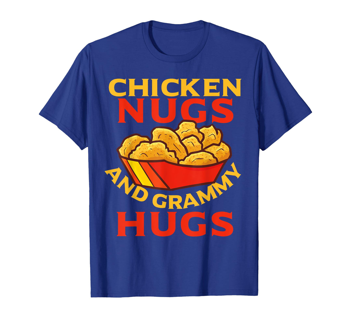 Chicken Nugs And Grammy Hugs Funny Boys, Girls, Kids, Adults T-Shirt
