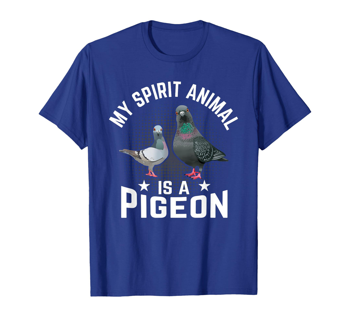 My Spirit Animal Is A Pigeon T-Shirt