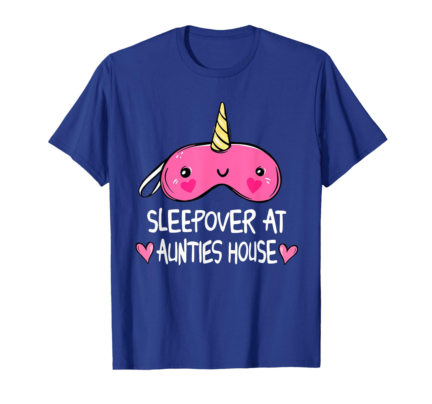 Sleepover At Aunties House Unicorn Sleep Mask T-Shirt