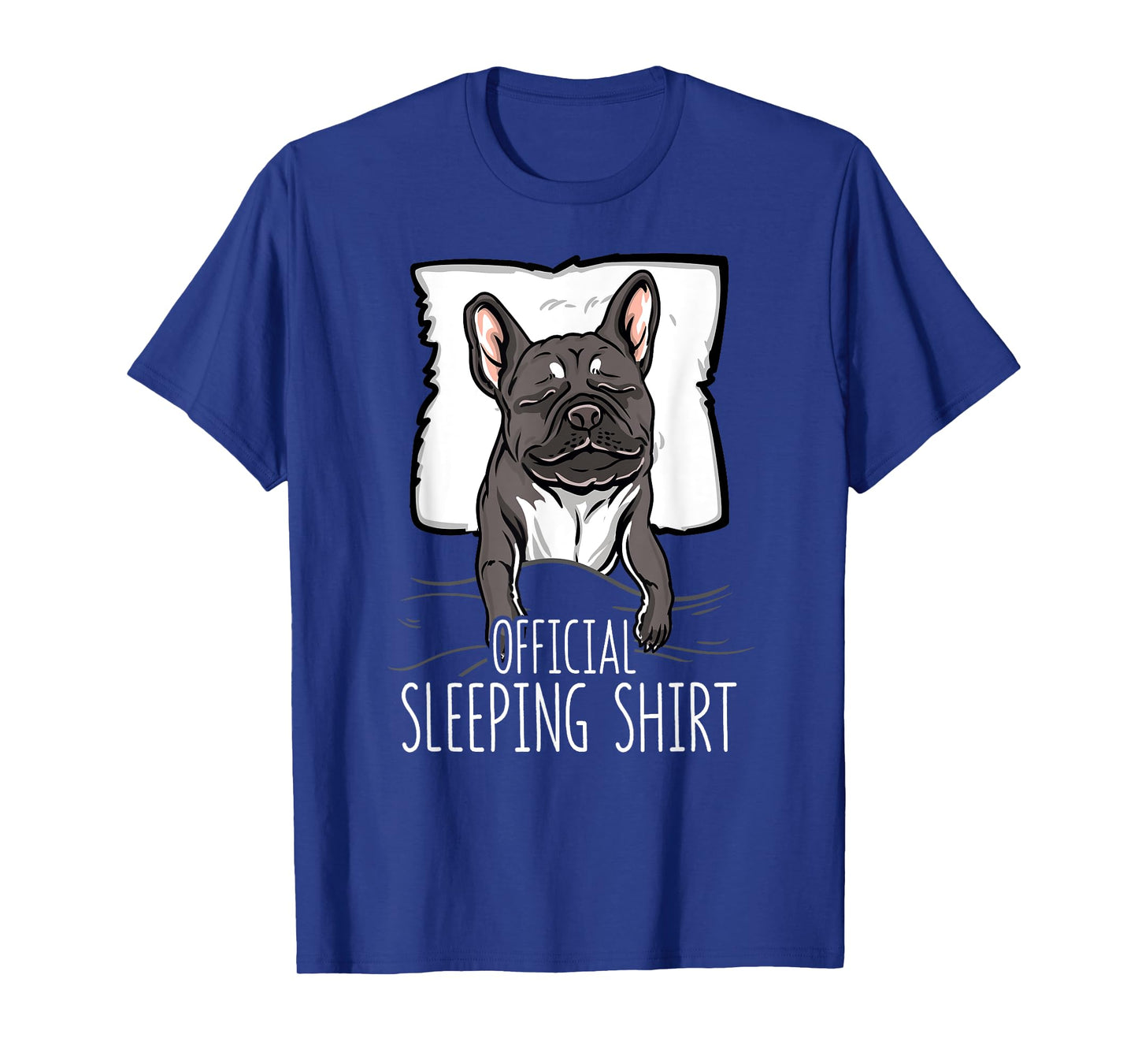 official sleeping Shirt cute french bulldog dog nightgown Men Women Girls Kids T-Shirt