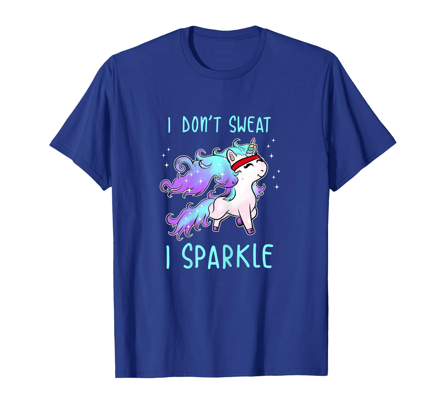 Womens I Don't Sweat I Sparkle Unicorn Gym Workout T- Shirt