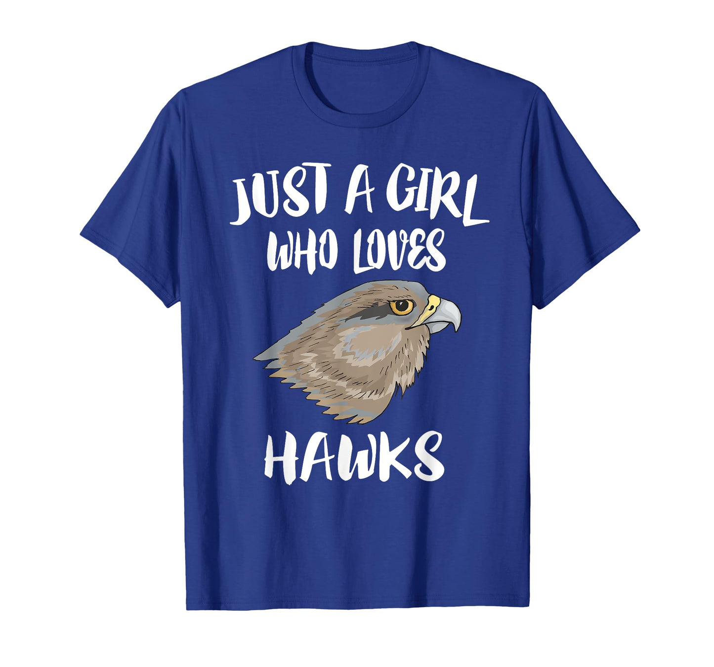 Just A Girl Who Loves Hawks Bird Gift T-Shirt