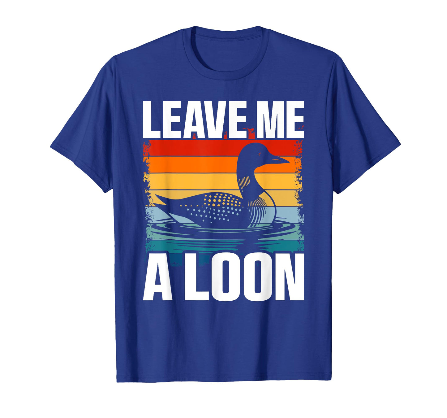 Leave Me A Loon Bird Watcher Vintage Sunset T-Shirt