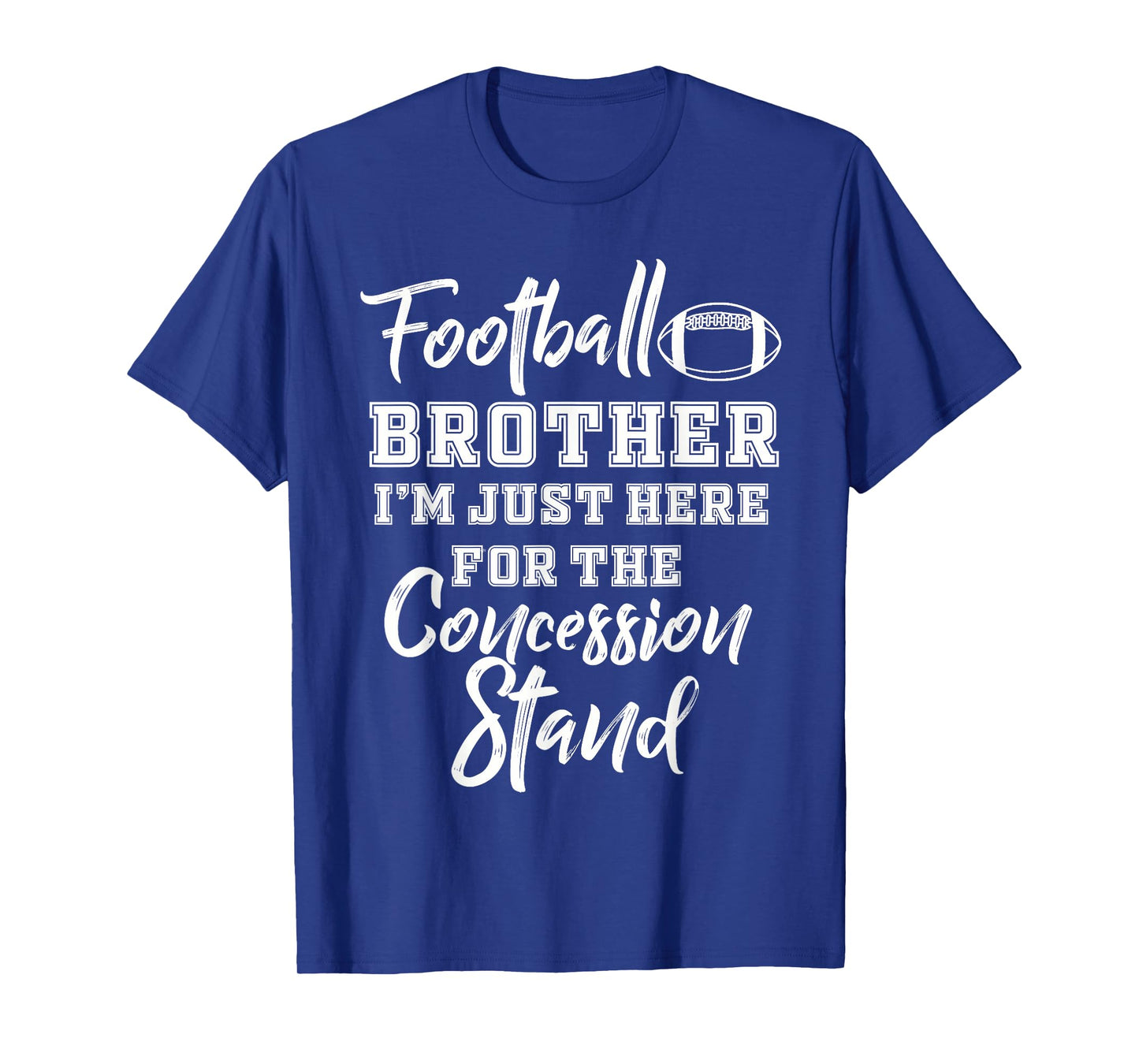 Football Brother Shirt Here for the Concession Stand Shirt T-Shirt